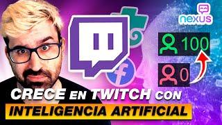  COMO CRECER EN TWITCH 2022 con I.A.   *Nexus clips