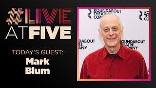 Broadway.com #LiveatFive with Mark Blum of AMY AND THE ORPHANS