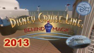 Disney Cruise Line | Behind the Magic | 2013 | DCL | Disney Cruise Lines | Walt Disney World