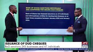 Issuance of Dud Cheques: BoG sanctions 245 businesses and 47 individuals | Business Live