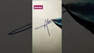 Ahmed Name Signature Style ️ | A Letter Signature Style | #shorts #youtube #youtubeshorts