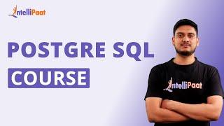 Postgre SQL | Postgre SQL Tutorial | Postgre SQL Training | Learn Postgre SQL | Intellipaat