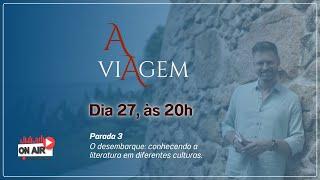 A VIAGEM | Parada 3 - O desembarque: conhecendo a literatura em diferentes culturas