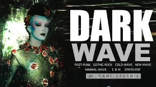 Dark Wave, Post Punk, Gothic Rock, Synth Pop, Minimal Wave, EBM. PARTY MIX lll