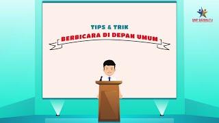 TIPS dan TRIK Berbicara di Depan Umum