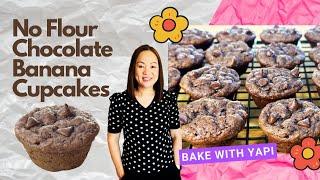 NO FLOUR CHOCOLATE BANANA CUPCAKES @BAKEWITHYAPI