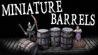 Easy to Make BARRELS for Miniature D&D Taverns (The DM's Craft #106)