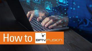 How to BFN Fusion | Account Management | Tutorial 2