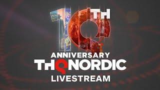 THQ Nordic 10th Anniversary Livestream