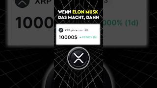 XRP: #elonmusk plant ein 16.000.000$ Geschäft!? #krypto #bitcoin #xrp #xrpnews #xrpripple