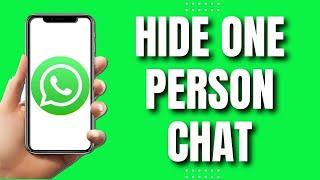 How To Hide One Person Chat in WhatsApp (2023)