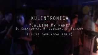 Calling My Name - Kulintronica