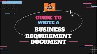 Business Requirements Document Tutorial: A Comprehensive Guide