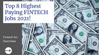 Top 8 Highest Paid Fintech Jobs 2021 | Most in Demand!