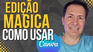 COMO USAR EDIÇÃO MÁGICA NO CANVA