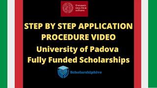 HOW To APPLY FOR UNIVERSITY OF PADOVA ITALY  SCHOLARSHIPS FULL STEP BY STEP APPLICATION PROCEDURE.