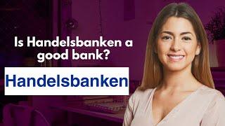 Is Handelsbanken a good bank?