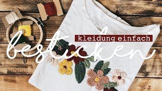 kleidung einfach selber besticken | DIY