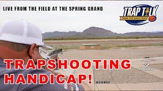 Trapshooting Handicap from the 27 yard line with Richard Marshall Jr & Zach Nannini