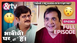 Tiwari Ji क्यू Saxena के घर पे रहने गया?| Bhabi Ji Ghar Par Hai Full Ep 363 | 19 Jul 16@andtvchannel