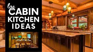 Best Log Cabin Kitchen Ideas | Log Cabin Kitchens