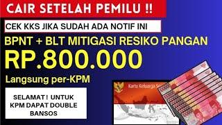 SELAMAT  CAIR RP.800.000 UNTUK KPM KATEGORI INI SETELAH PEMILU (BPNT + BLT MITIGASI RESIKO PANGAN)