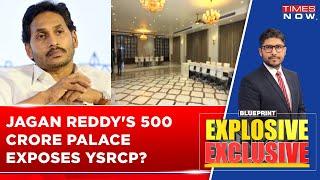 Jagan Reddy's 500 Crore Palace Exposes YSRCP, Janata Asks 'What's Need Of Spa And Massage Table?'