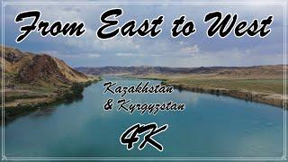 From East to West - Kazakhstan & Kyrgyzstan - 4K UHD Drone Film