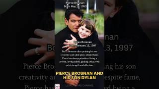Pierce Brosnan & Son Dylan: A Bond Beyond Fame