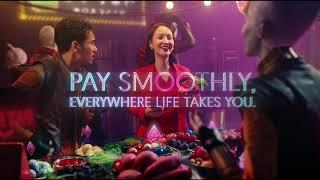 Pay smoothly, everywhere life takes you