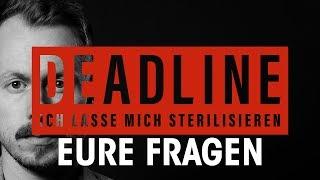 Sterilisation: Eure Fragen über Sex, Freiheit, Verhütung... | DEADLINE