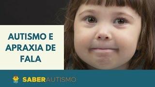 APRAXIA DE FALA NO AUTISMO I MARIA CLAUDIA BRITO