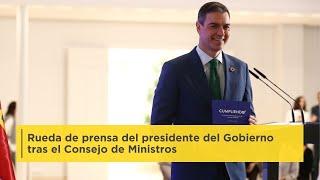 Rueda de prensa del presidente del Gobierno tras el Consejo de Ministros