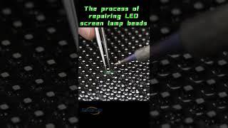 LED screen lamp bead repair process.#shorts #leddisplay #led #ledscreen #eagerled #madeinchina