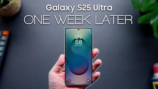 Samsung Galaxy S25 Ultra One Week Later - WATCH BEFORE YOU BUY!!