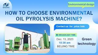 How to choose environmentally friendly oil pyrolysis equipment