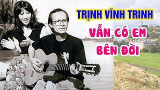 Vẫn có em bên đời - Trịnh Vĩnh Trinh - Nhạc trịnh Công Sơn hay nhất (Diễm Xưa 78)