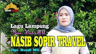 Vera Wati MU - Nasib Sopir Travel (Official Music Video) | Lagu Dangdut Lampung Cipt. Rusdi MU