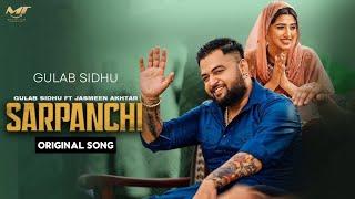 Sarpanchi - Gulab Sidhu New Song (Official Video) Sarpanchi Jasmeen Akhtar | Gill Raunta New Song