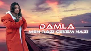 Men Razı Cekem Nazi - Damla ( Remix)