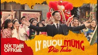 ĐỨC TUẤN - LY RƯỢU MỪNG (PHẠM ĐÌNH CHƯƠNG) - OFFICIAL MV