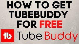 How to Get TubeBuddy for Free - TubeBuddy 30-Day Free Trial - Pro, Star, & Legend