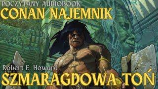 Robert E. Howard - Szmaragdowa toń | Poczytany audiobook całość pl