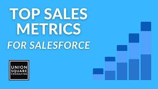 Top Sales Metrics for Salesforce