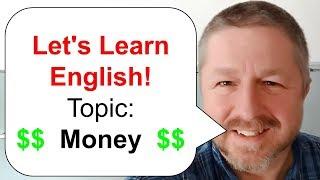 English Lesson - Money - Let's Learn English Words and Phrases about Money