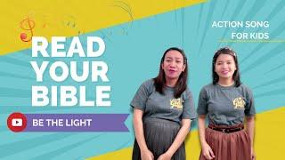 Read Your Bible (Pray Everyday) - Action Song - be the Light