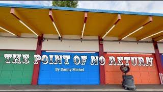 "The Point of No Return" by Danny Michel OFFICIAL