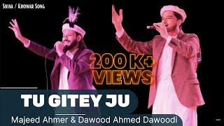 Shina And Khuwar Mix Song 2024 | Tu Gitey Jo | Dawood Ahmad Dawoodi | Majeed Ahmar