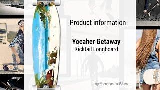 Yocaher Getaway Kicktail Longboard