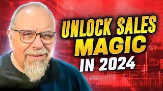 Real Sales Magic in 2024: No More Bag of Tricks